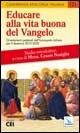 Educare alla vita buona del Vangelo. Orientamenti pastorali dell’episcopato italiano per il decennio 2010-2020 - copertina