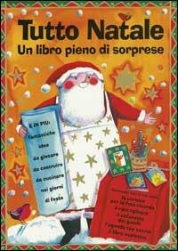 Tutto Natale. Un libro pieno di sorprese - copertina