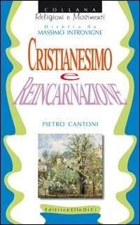 Cristianesimo e reincarnazione - Pietro Cantoni - copertina