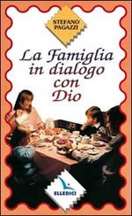 La famiglia in dialogo con Dio