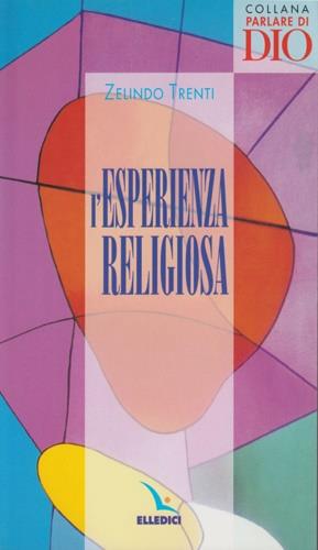 L'esperienza religiosa - Zelindo Trenti - copertina