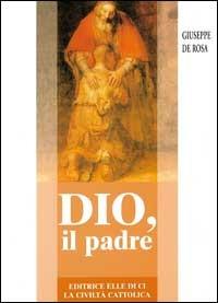 Dio, il padre - Giuseppe De Rosa - copertina
