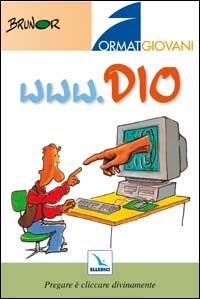 WWW. Dio. Pregare è cliccare divinamente - Bruno Rabourdin - copertina