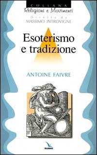 Esoterismo e tradizione - Antoine Faivre - copertina