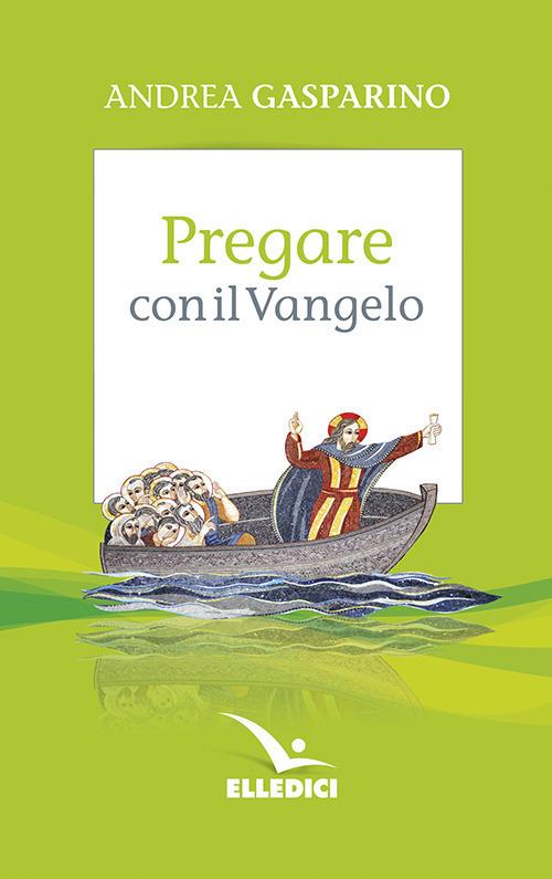 Pregare con il Vangelo - Andrea Gasparino - copertina