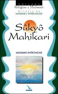 Sûkyô Mahikari - Massimo Introvigne - copertina