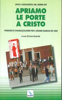 Apriamo le porte a Cristo. Itinerario di evangelizzazione per il grande giubileo del 2000