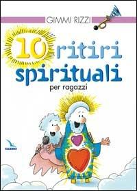 10 ritiri spirituali per ragazzi - Gimmi Rizzi - copertina