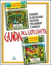 Guida del catechista. Itinerari di iniziazione cristiana per bambini e famiglie - copertina