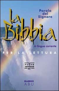 Parola del Signore. La Bibbia. Traduzione interconfessionale in lingua corrente per la lettura. Nuova versione - copertina