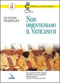 Non dimentichiamo il Vaticano II - Gustave Martelet - copertina