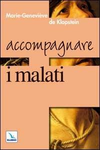 Accompagnare i malati - Marie-Geneviève De Klopstein - copertina
