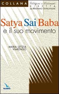 Satya Sai Baba e il suo movimento - Maria Letizia Viarengo - copertina