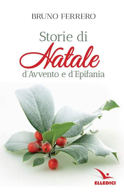 Storie di Natale, d'Avvento e d'epifania - Bruno Ferrero - copertina