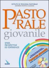 Pastorale giovanile. Sfide, prospettive ed esperienze. Con CD-ROM - Università Pontificia Salesiana - copertina