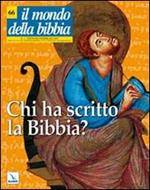 Il mondo della Bibbia (2003). Vol. 1: Chi ha scritto la Bibbia?