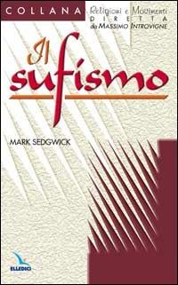 Il sufismo - Mark Sedgwick - copertina
