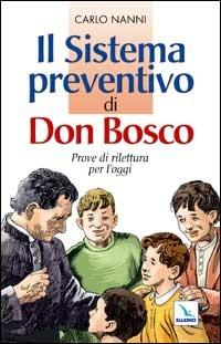 Il sistema preventivo di don Bosco. Prove di rilettura per l'oggi - Carlo Nanni - copertina