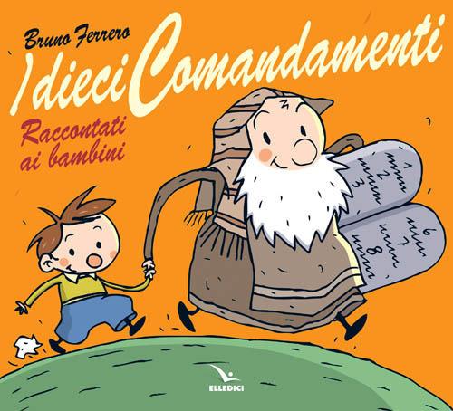 I dieci comandamenti raccontati ai bambini - Bruno Ferrero - copertina