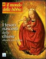 Il mondo della Bibbia (2003). Vol. 4: I tesori nascosti delle chiese: affreschi, pale e statue
