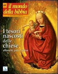 Il mondo della Bibbia (2003). Vol. 4: I tesori nascosti delle chiese: affreschi, pale e statue - copertina