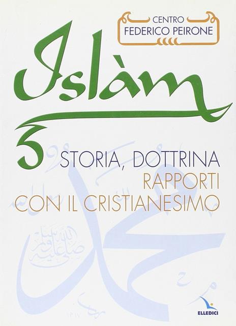 L'Islàm. Storia, dottrina, rapporti con il cristianesimo - copertina