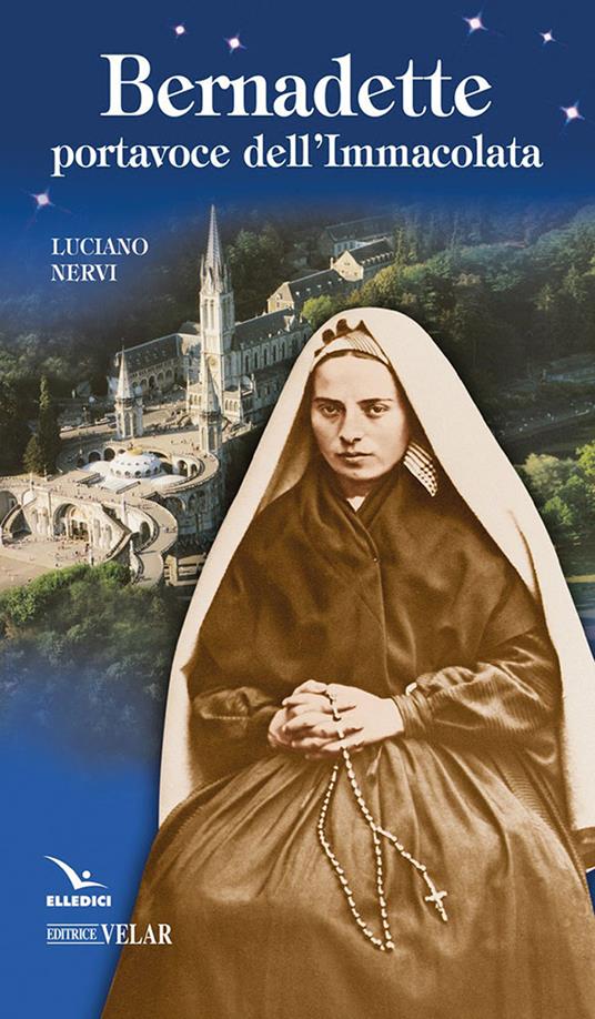 Bernadette, portavoce dell'Immacolata - Luciano Nervi - copertina