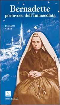 Bernadette, portavoce dell'Immacolata - Luciano Nervi - copertina