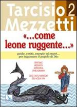 Come leone ruggente.... Vol. 2: Guide, entità, energie ed esseri... per ingannare il popolo di Dio