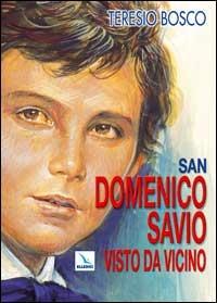 San Domenico Savio visto da vicino - Teresio Bosco - copertina
