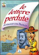 Le Lettere perdute. In viaggio con Paolo. Sussidio per campi estivi, Grest, attività oratoriane