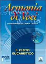 Armonia di voci (2005). Con CD Audio. Vol. 1: Culto eucaristico