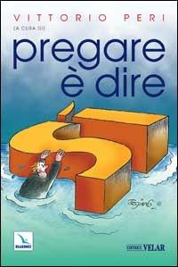 Pregare è dire sì - copertina