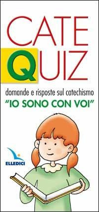 Catequiz. Vol. 1: Domande e risposte sul catechismo «Io sono con voi» - Riccardo Davico - copertina