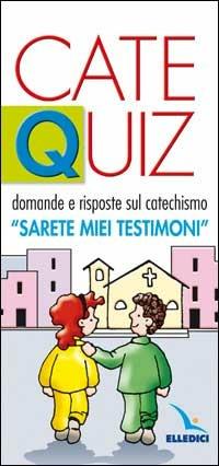 Catequiz. Vol. 3: Domande e risposte sul catechismo «Sarete miei testimoni» - Riccardo Davico - copertina