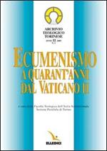 Archivio teologico torinese (2005). Vol. 2: Ecumenismo a quarant'anni dal Vaticano II