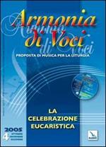 Armonia di voci (2005). Con CD Audio. Vol. 4: La celebrazione eucaristica