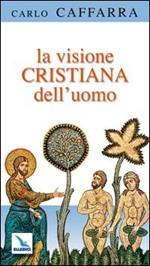 La visione cristiana dell'uomo