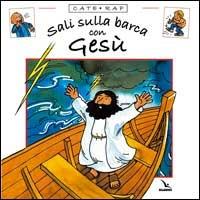Cate rap. Vol. 3: Sali sulla barca con Gesù - Leena Lane,Chris Saunderson - copertina