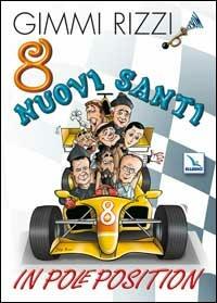 8 nuovi santi in pole position - Gimmi Rizzi - copertina