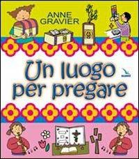 Un luogo per pregare - Anne Gravier - copertina