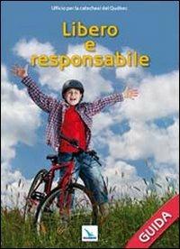 Libero e responsabile. Guida - copertina