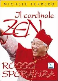 Il cardinale Zen. Rosso speranza - Michele Ferrero - copertina