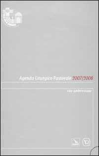 Agenda Liturgico Pastorale 2007/2008. Rito ambrosiano - copertina