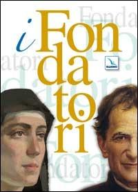I fondatori: Don Bosco. Una biografia nuova-Maria Domenica Mazzarello - Teresio Bosco,M. Pia Giudici,Mara Borsi - copertina