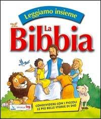 Leggiamo insieme la Bibbia. Condividere con i piccoli le più belle storie di Dio. Ediz. illustrata - Steve Smallman - copertina