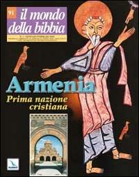 Il mondo della Bibbia (2008). Vol. 1: Armenia prima nazione cristiana - copertina