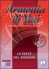 Armonia di voci (2008). Con CD Audio. Vol. 2: Le feste del signore - copertina