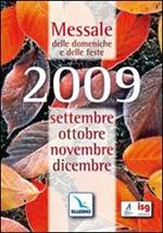 Messale delle domeniche e delle feste 2009. Settembre, ottobre, novembbre, dicembre