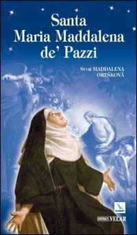 Santa Maria Maddalena de' Pazzi - Maddalena Oreskovà - copertina